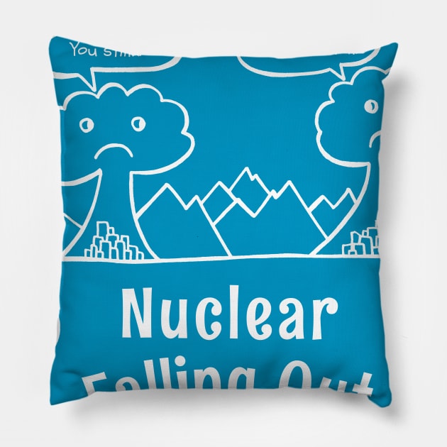 Nuclear Falling Out- Funny Nuclear Bomb Design Pillow by Davey's Designs