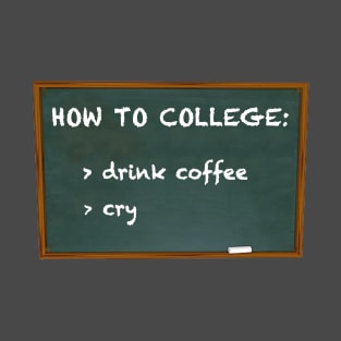 How To College T-Shirt