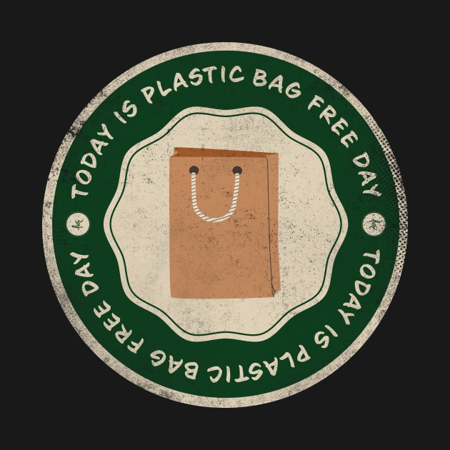 Today is Plastic Bag Free Day Badge by lvrdesign