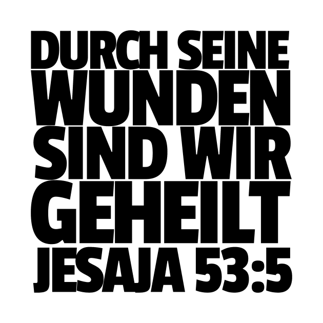 Isaiah 53-5 By His Wounds German by BubbleMench