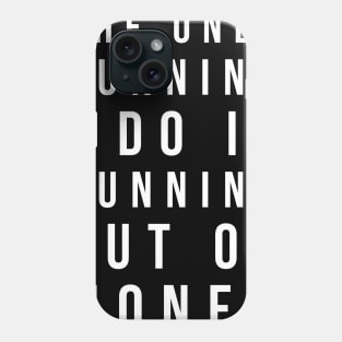 The only running I do is running out of money funny t-shirt Phone Case