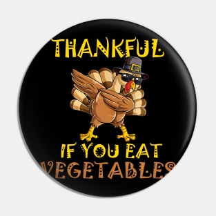 Thankful if you eat vegetables Pin