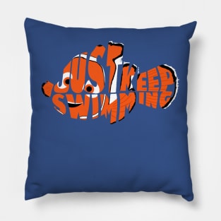 Just Keep Swimming Pillow