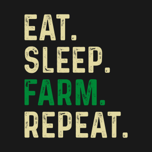 Eat sleep farm repeat T-Shirt