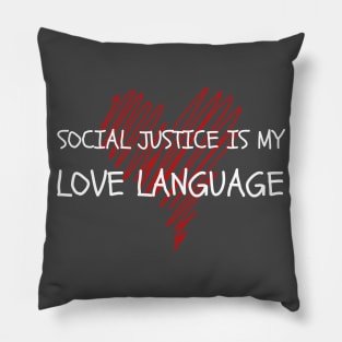 SheHopes Social Justice is my love language for Kids Pillow