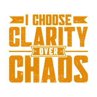 I Choose Clarity Over Chaos Narcotics Anonymous T-Shirt