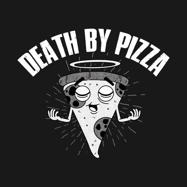 Death By Pizza Funny Pizza Gift by CatRobot