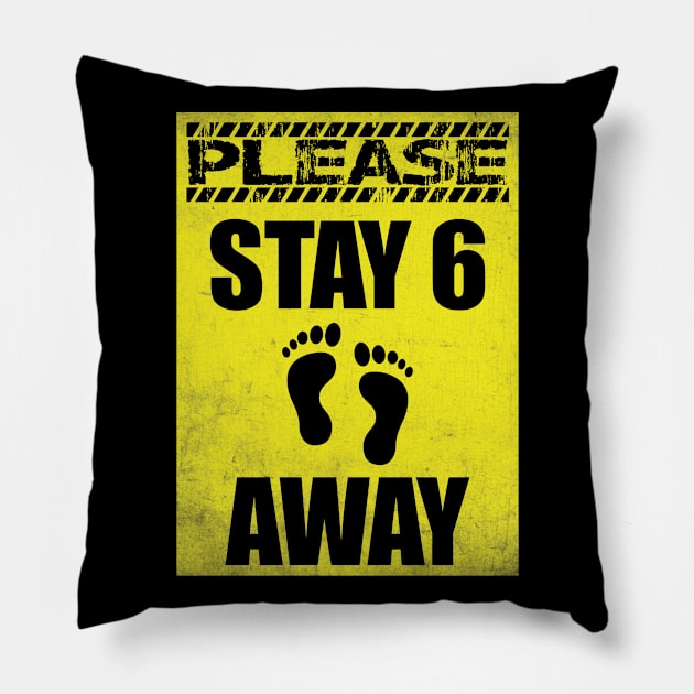 Please stay six feet away Pillow by byfab