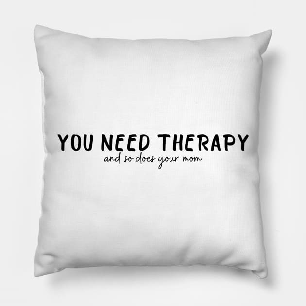 You need therapy and so does your mom - Too Well - Renee Rapp Pillow by tziggles