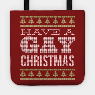 HAVE A GAY CHRISTMAS Tote