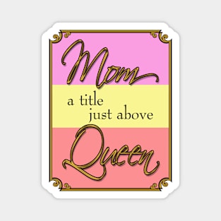 Mom Queen Magnet