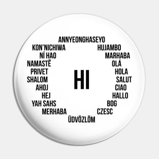 Hi in Many Languages Pin