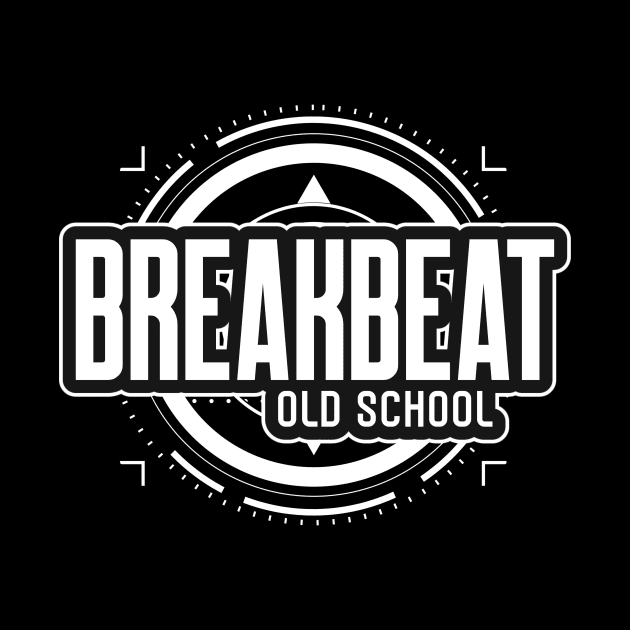 BREAKBEAT - Old School by DISCOTHREADZ 