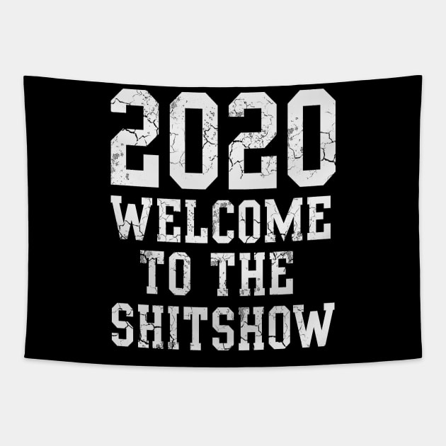 2020 Welcome To The Shitshow Covid 19 Tapestry by E