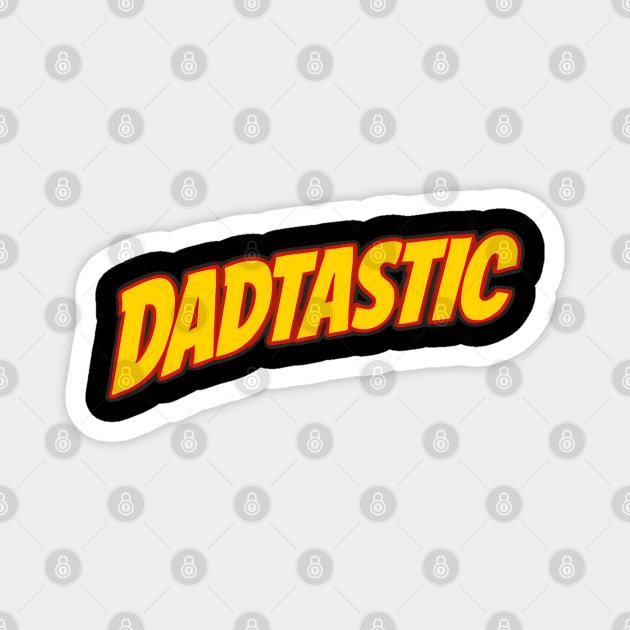 Dadtastic Fathers Day Themed Design Magnet by TurnEffect