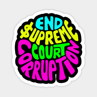 End Supreme Court Corruption Word Art Magnet