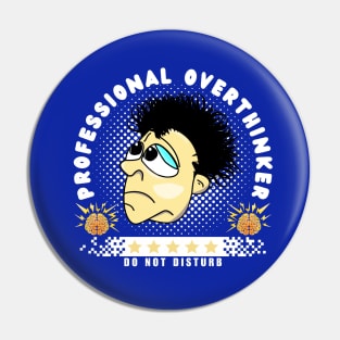 Professional Overthinker Do Not Disturb - Confused Funny Face Cartoon Emoji Pin