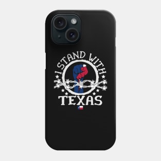 I-Stand-With-Texas Phone Case