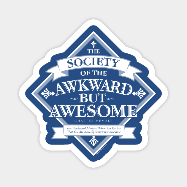 Society of the Awkward But Awesome Magnet by eBrushDesign