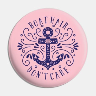 Boat Hair. Don't Care. Funny Quote Pin