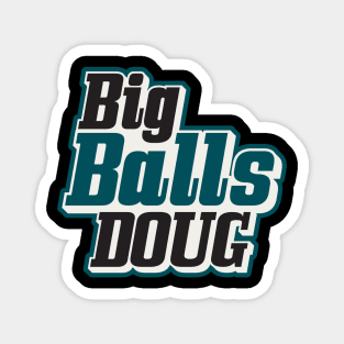 Big Balls Doug Philadelphia Eagles Magnet