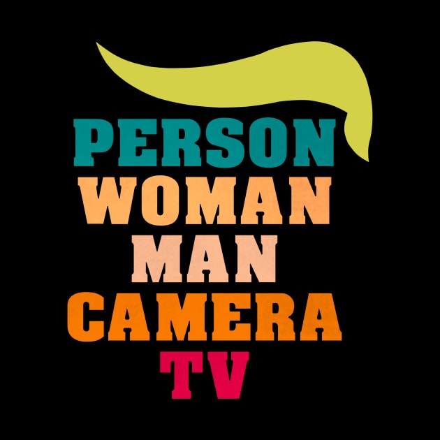 Person, Woman, Man, Camera, TV Cognitive Test 45 Anti Trump by 5StarDesigns