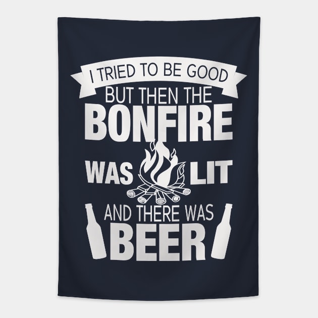 Beer Series: I tried to be good but then the bonfire was lit (white graphic) Tapestry by Jarecrow 