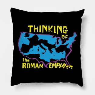 How Often do You Think About the Roman Empire Retro 80's style Pillow