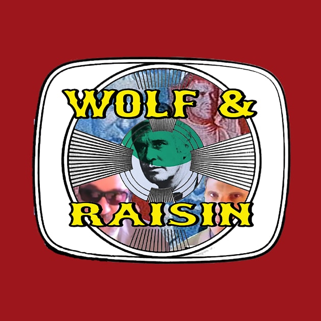 Wolf & Raisin by Father Malone