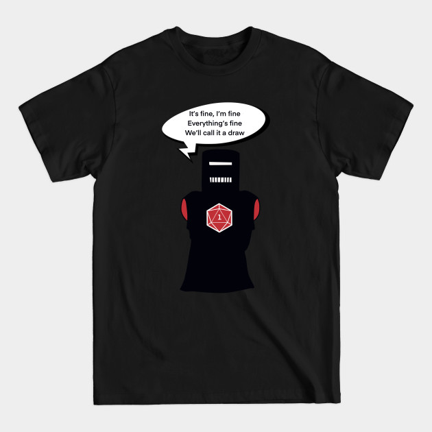 Disover Black knight, everything’s Fine - Black Knight - T-Shirt