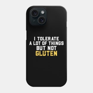 I Can Tolerate A Lot Of Things But Not Gluten Free Funny Phone Case