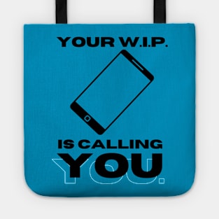 Your WIP is calling Tote