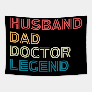 Doctor's Fathers Day Funny Gift Idea - Husband Dad Doctor Legend - Funny Doctor Husband Daddy Saying Tapestry