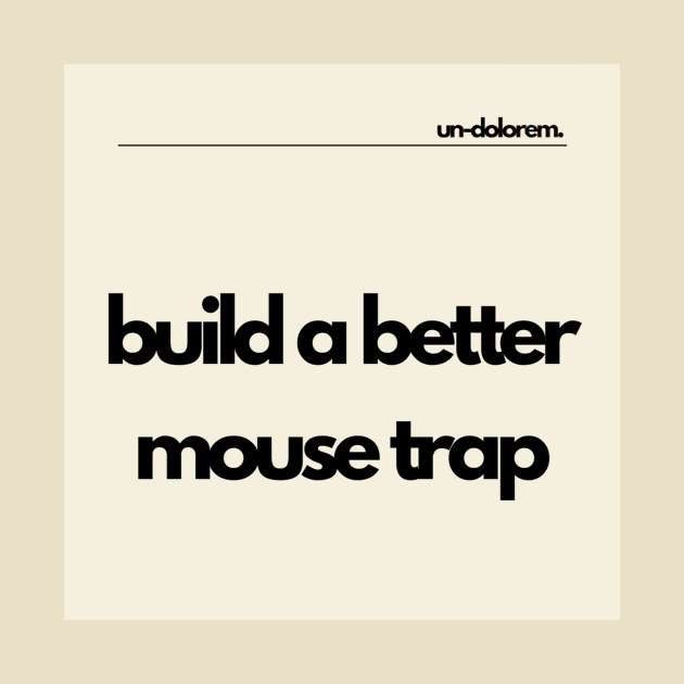 Un-Dolorem Light - Build A Better Mouse Trap by un-dolorem.