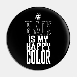 Black is my happy color gothic Pin