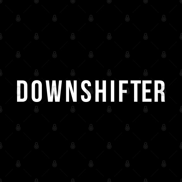 Downshifter by Catprint