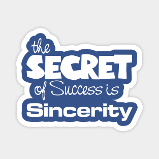 Success is Sincerity Magnet