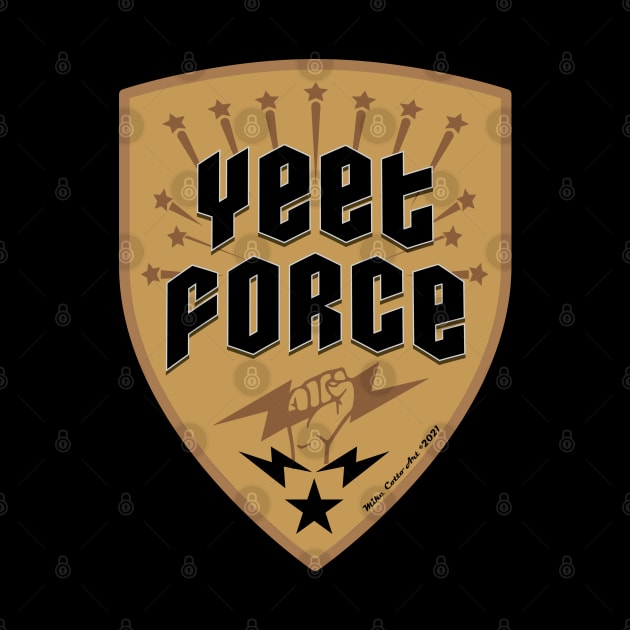 Yeet Force Shield by MikeCottoArt