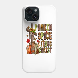 pumpkin spice and jesus christ Phone Case