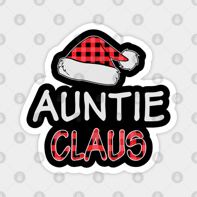 Auntie Claus Red Buffalo Plaid Matching Family Christmas Gift Magnet by BadDesignCo