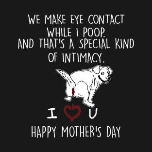 Funny Bealge We Make Eye Contact Happy Mother Day Black T-Shirt