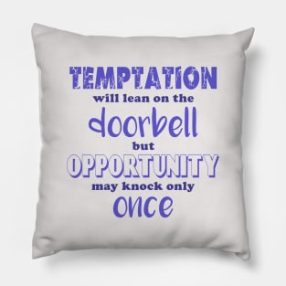 Opportunity Pillow