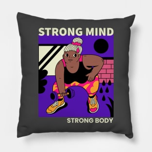 Strong Mind, Strong Body Pillow