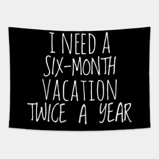 I need a vacation Tapestry