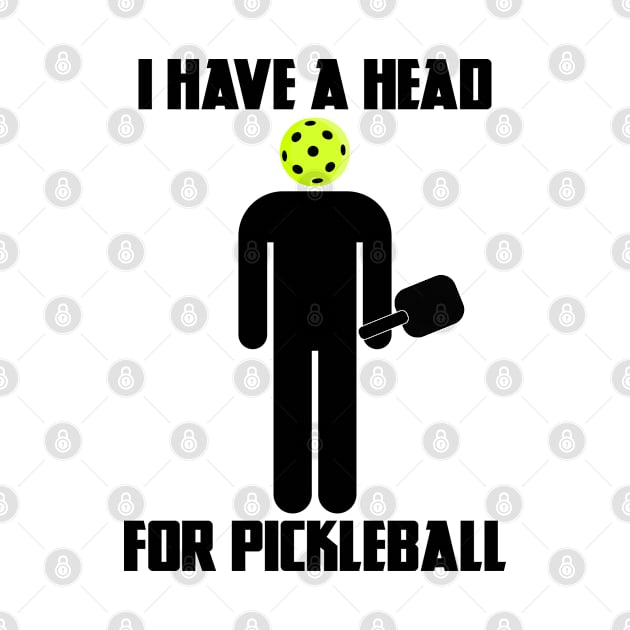 Funny Pickleball I Have A Head For Pickleball Mens by POD Creations