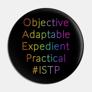 ISTP Objective Adaptable Expedient Practical Pin