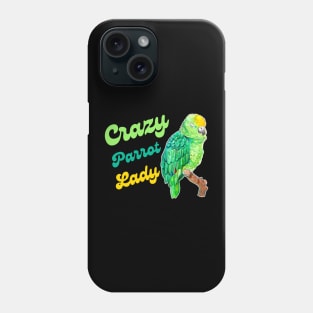 Crazy Parrot Lady - Funny Amazon Parrot Bird Owner Watercolor Phone Case