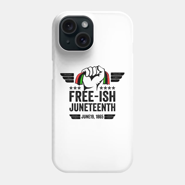 Juneteenth Black Freedom Free-Ish Since 1865 gift Phone Case by Mr_tee