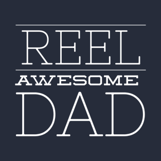 REEL AWESOME DAD T-Shirt