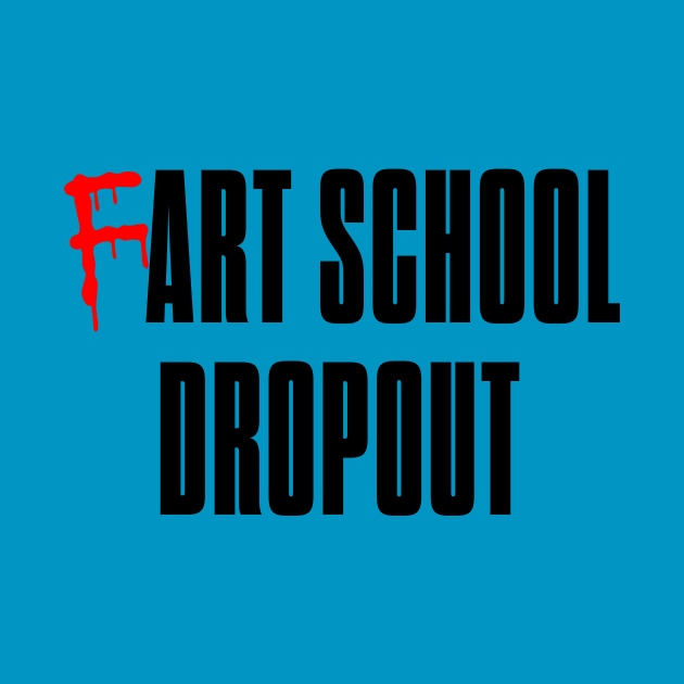 Fart School Dropout by bluehair